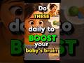 Do THESE Daily To Boost Your Baby’s Brain 👶🧠 #babydevelopment #babytips #newmom #parenting #shorts