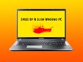 Speed Up A Slow Windows PC