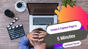 How To Create A Capture Page In Less Than 5 Minutes!