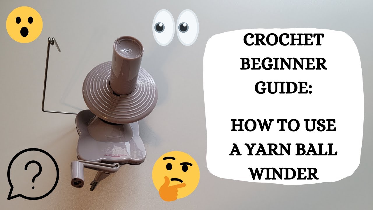 Crochet Beginner Guide: How To Use a Yarn Ball Winder  Tutorial, DIY,  Knitting, Easy, Organize 👋 