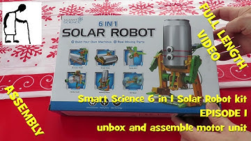 Smart Science 6 in 1 Solar Robot kit - Episode 1 Unbox + Assemble motor unit