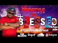 I am blessedn mixtape  goddidedition   2024  by intlprostyle