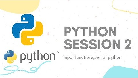 Python Session 2 | Input Functions,Zen Of Python | Shubhangi coding and magical world