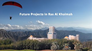 Future Projects in Ras Al Khaimah