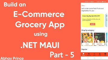 Part-5 e-Commerce Grocery App using .Net MAUI | Api project and EF Core setup by Abhay Prince