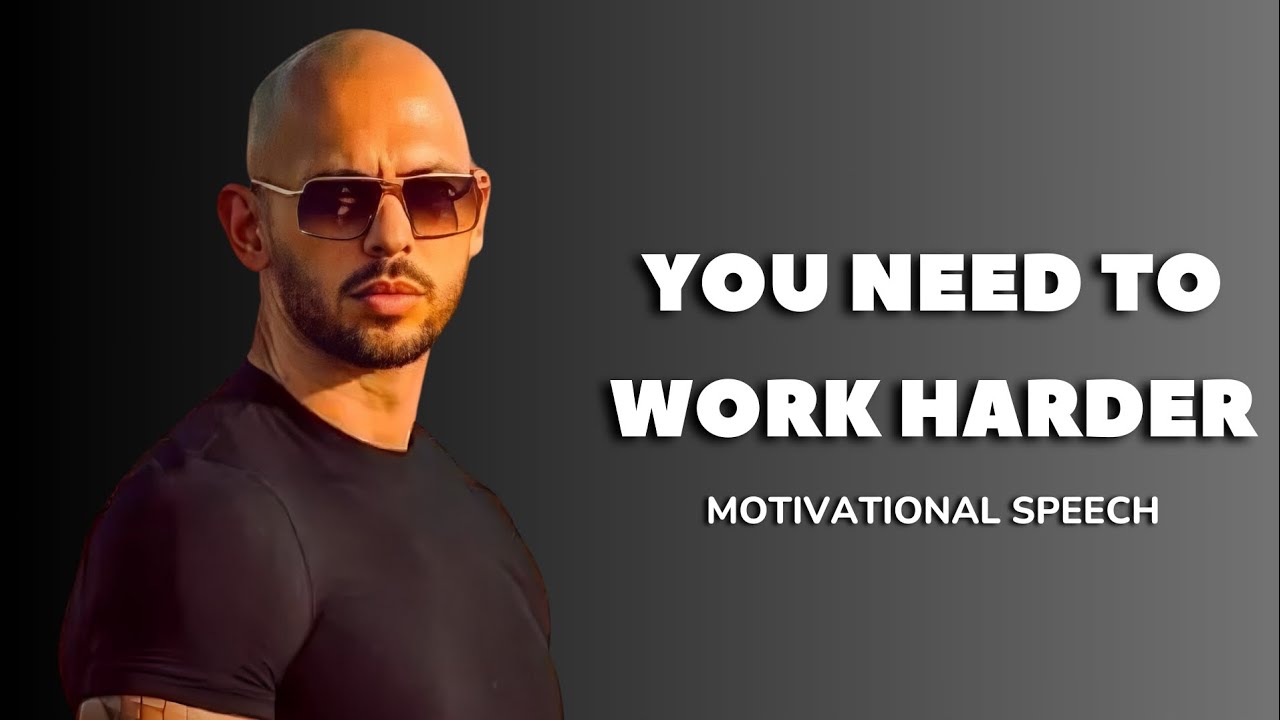 YOU NEED TO WORK HARDER - Motivational Speech By Andrew Tate - YouTube