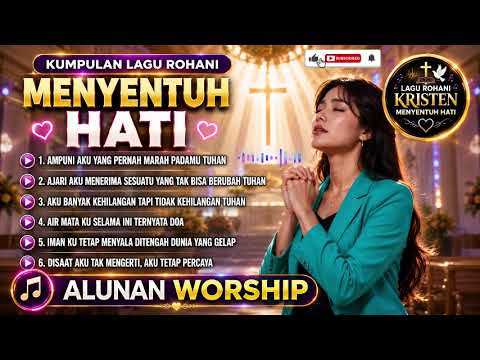 AMPUNI AKU YANG PERNAH MARAH PADAMU TUHAN🙏🙏 I Kumpulan Lagu Rohani Penuh Berkat Paling Populer 2026