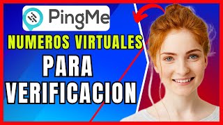 Obtener Numeros Virtuales Para Verificacion con Pingme❗(2025) (Guía completa)✅