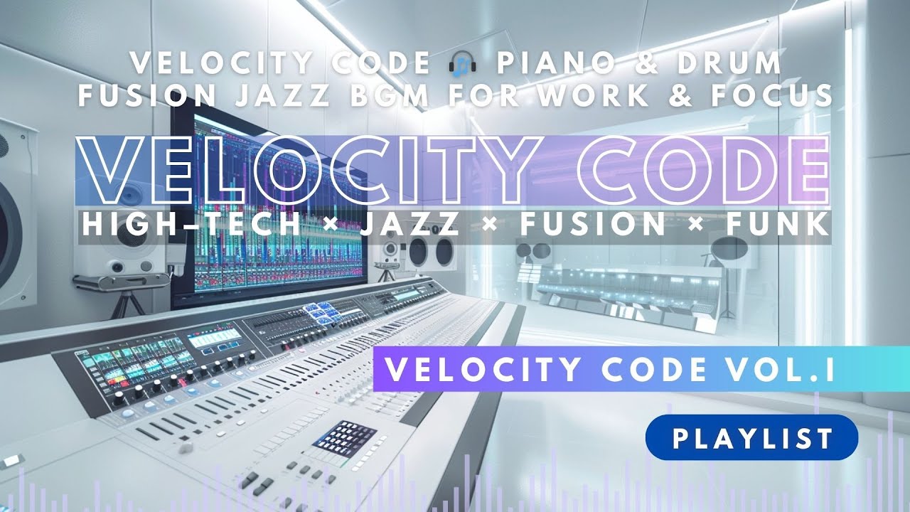 Velocity Code 🎧 Focus Edition | Piano × Drum Fusion Jazz for Work & Focus (Vol.01 / 30min)
