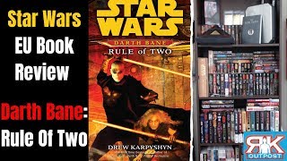Star Wars Expanded Universe Review | Darth Bane: Rule Of Two