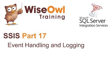 SQL Server Integration Services (SSIS) Part 17 - Event-handling and logging