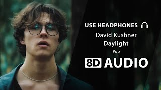 David Kushner - Daylight (8D Audio) 🎧