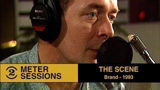 The Scene - Brand  (live on 2 Meter Sessions, 1993)