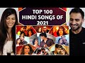 TOP 100 HINDI SONGS OF 2021 || MUZIX | REACTION!!