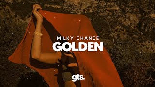 Milky Chance - Golden (Lyrics)