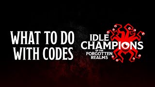 What Do You Do With Codes Captions | Idle Champions of the Forgotten Realms
