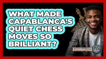 What Made Capablanca
