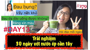 #279. Ngày thứ 13 - Uống nước ép cần tây lúc bụng đói buổi sáng| Trải nghiệm