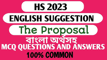HS ENGLISH SUGGESTION.  THE PROPOSAL.  HS 2023.  THE PROPOSAL MCQ QUESTIONS AND ANSWERS.