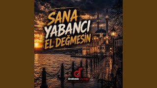Sana Yabancı El Değmesin