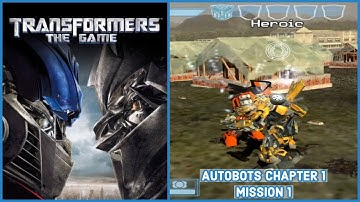 TRANSFORMERS THE GAME: AUTOBOTS CHAPTER 1 MISSION 1