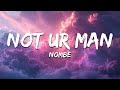 NoMBe - Not Ur Man (Lyrics)