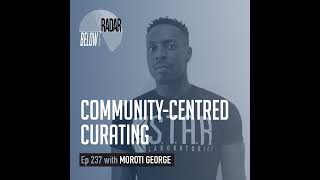 Community-Centred Curating — with Moroti George