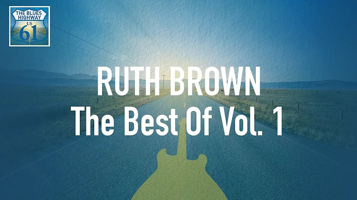 Ruth Brown - The Best Of Vol 1 (Full Album / Album...