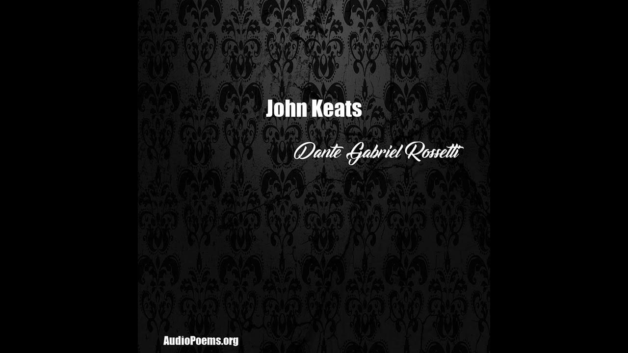 John Keats (Dante Gabriel Rossetti Poem)