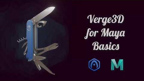 Verge3D for Maya Basics - Part 1 - Introduction