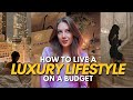 10 ways to live a rich girl life on a broke girl budget 