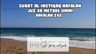 SURAT AL- INSYIQOQ HAFALAN JUZ 30 | METODE UMMI