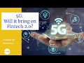 How 5G will shape the finance sector &amp; Its impact on Fintech!