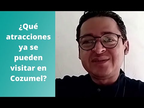 ¿Qué atractivos ya se pueden visitar en Cozumel?