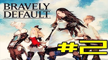 Bravely Default Walkthrough! - Part 2