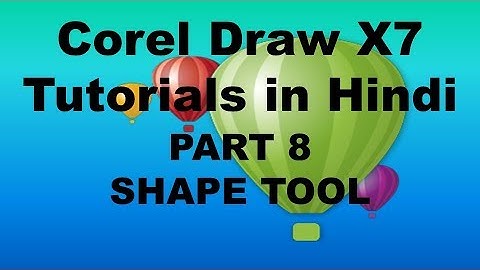 Corel Draw X7 Tutorials in Hindi / Part 8 Shape Tool