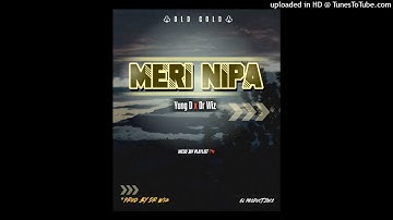 Meri Nipa (2016) Yung D ft. Dr Wiz | GL Prod