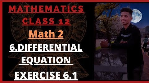 #1 DIFFERENTIAL EQUATION [EXERCISE 6.1 ] FOR CLASS 12STD HSC BOARD 2020