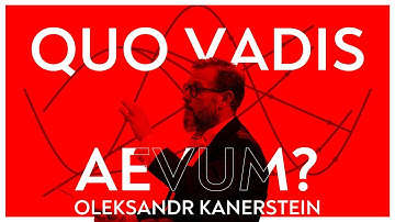 Oleksandr Kanerstein – Symphony No. 7 “Quo vadis aevum?” (“Where Are You Heading, Life?”)