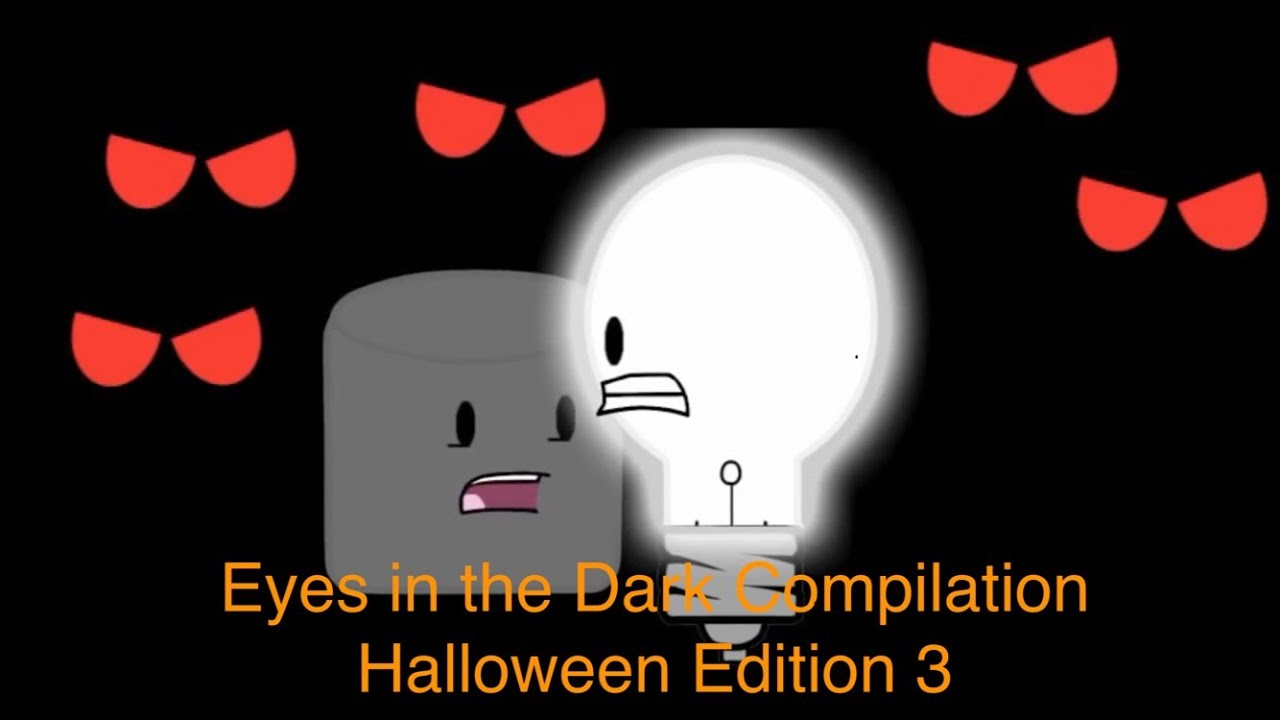 Eyes in the Dark Compilation Halloween Edition 3 - YouTube