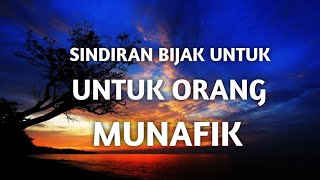 KATA-KATA SINDIRAN BIJAK UNTUK ORANG MUNAFIK