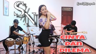 SUSI NGAPAK - CINTA DAN DILEMA ( Live Cover Bareng oQinawa )