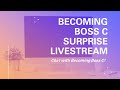 Surprise livestream with becoming boss c