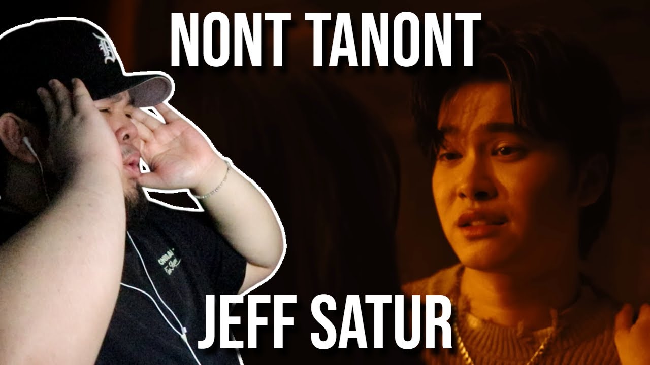 REACTION to NONT TANONT ft. Jeff Satur - 