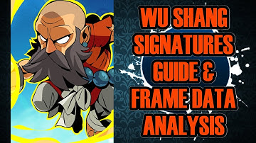 Wu Shang Signatures Guide & Frame Data