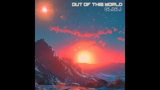 Download Lagu GliGli - Out of this world (full album, 2025) MP3