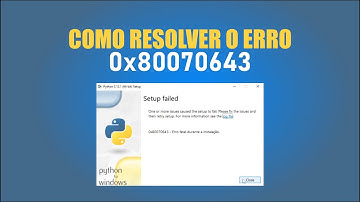 Erro ao instalar Python (0x80070643) - Erro durante a instalação.