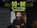 PTE 50 to 90 in 14 Days - Step-by-Step Study Plan