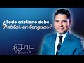 ¿Todo cristiano debe hablar en Lenguas?