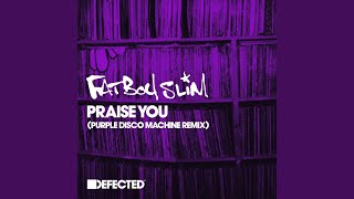 Miniatura del video "Fatboy Slim - Praise You (Purple Disco Machine Remix) (Radio Edit)"